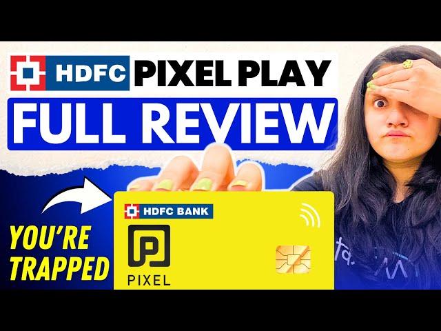 HDFC Pixel Play Credit Card Ultimate Review || Best HDFC Credit Card