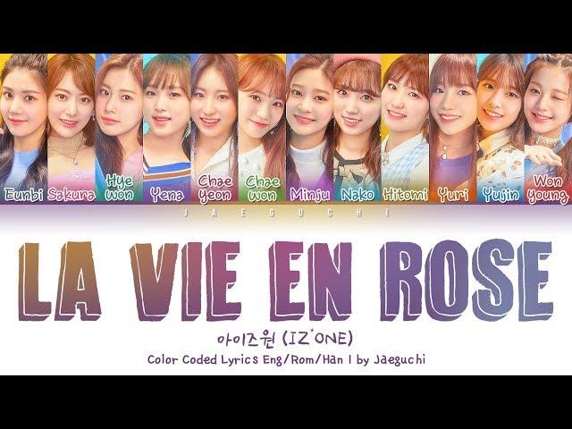 IZ*ONE (아이즈원) - La Vie en Rose (라비앙로즈) LYRICS 가사 (Color Coded Eng/Rom/Han)