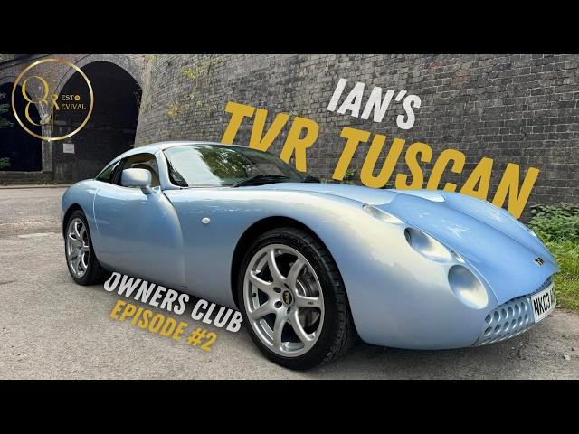 Ian's TVR Tuscan | EP2 Owner's Club