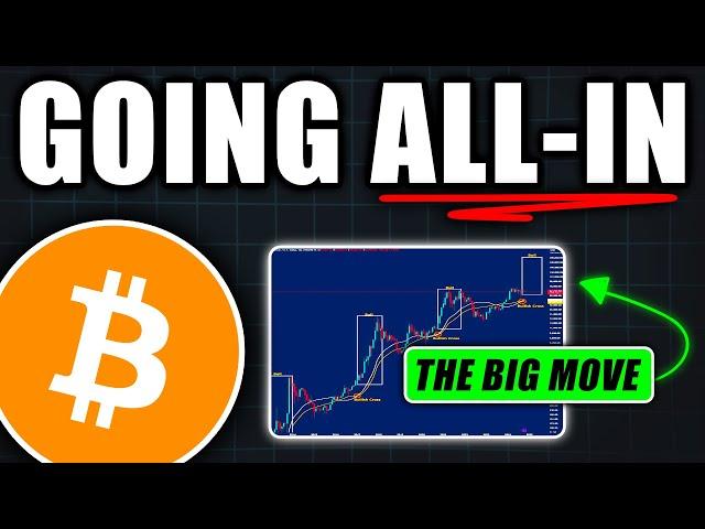 The BIG Bitcoin Move: Going All-In NOW! - Bitcoin Price Prediction Today