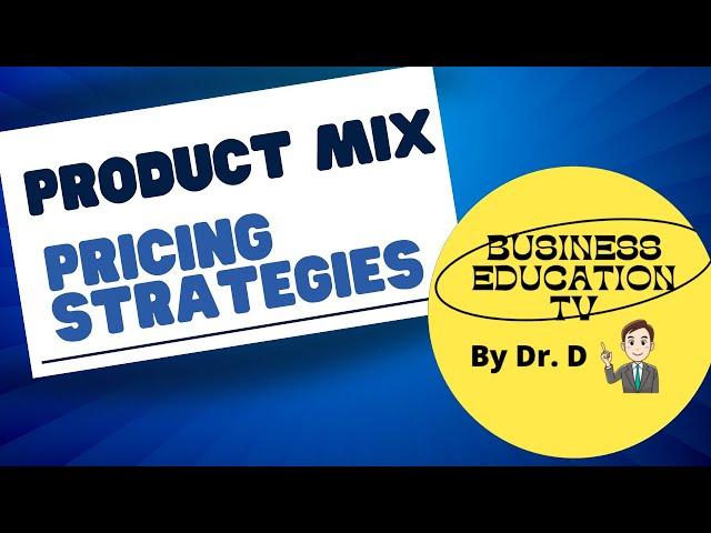 Product Mix Pricing Strategies