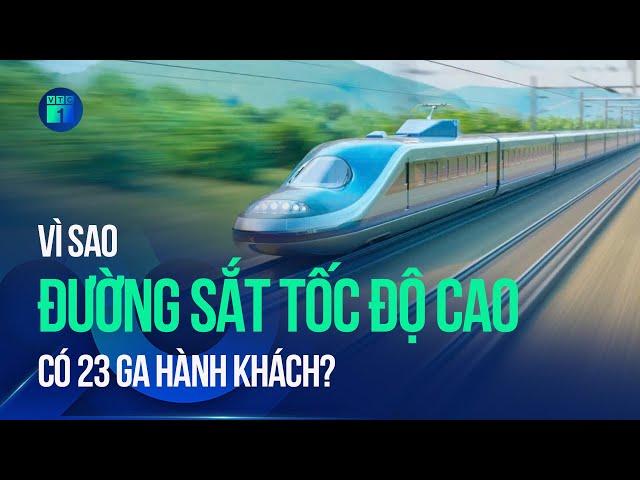 Đường sắt tốc độ cao Bắc – Nam: Có 23 ga hành khách, tàu 350km/h chỉ dừng ở 5 ga   | VTC1