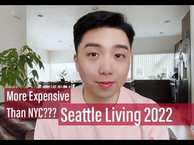 Moving To Seattle 2022 - More Expensive Than NYC???