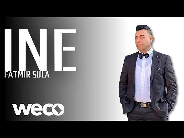 Fatmir Sula - INE  (Official Audio)