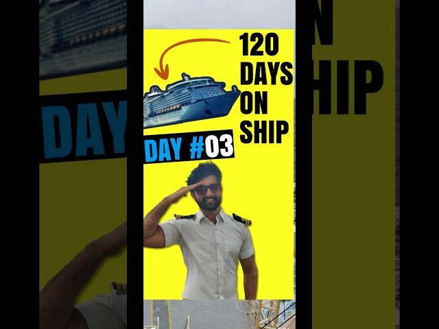 120 DAYS ON SHIP  | dilliwala sailor  | Rohit Chopra #merchantnavy #seafarer #ytshortsvideo