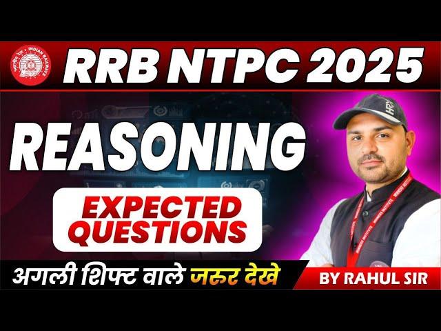 RRB NTPC Reasoning Classes 2025 | RRB NTPC Reasoning Expected Question | Reasoning By Rahul Sir