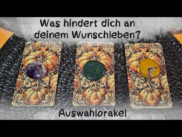 Was hindert dich an deinem Wunschleben?Auswahlorakel