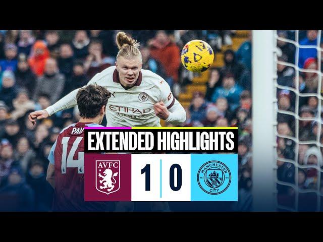 EXTENDED HIGHLIGHTS | Aston Villa 1-0 Man City | Defeat at Villa Park!