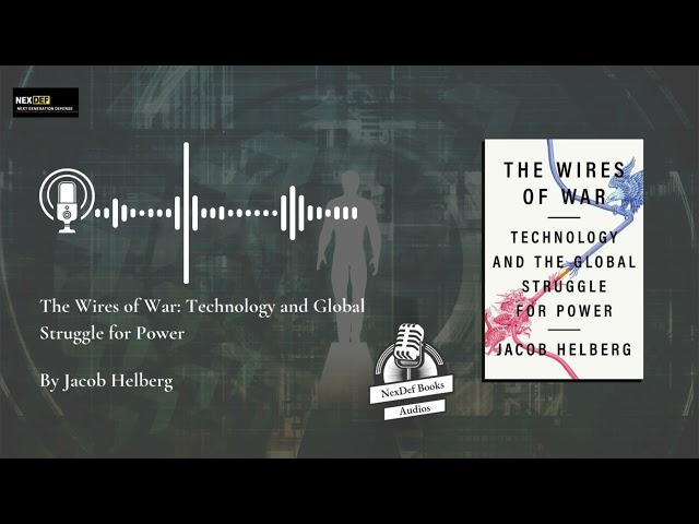 NexDef Audiobook | The Wires of War: Technology and the Global Struggle for Power
