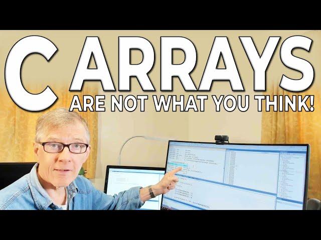 Everything You Thought You Knew About Arrays is Wrong (in C Programming). This is Why.