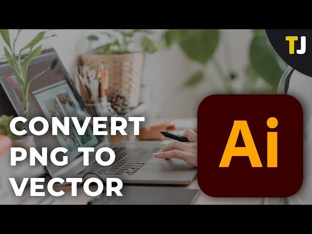 How to Convert PNG to Vector in Illustrator