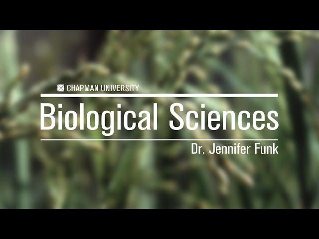 Dr. Jennifer Funk - Biological Sciences, Chapman University