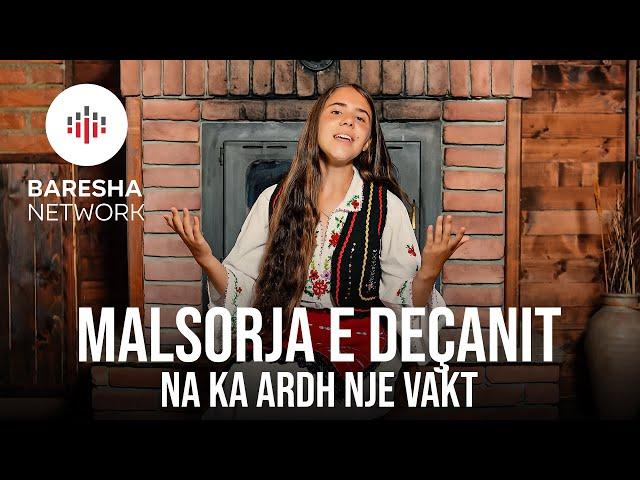 MALSORJA E DEÇANIT - Na ka ardh nje vakt