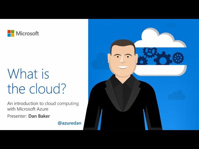 What is the cloud? An introduction to cloud computing with Microsoft Azure.