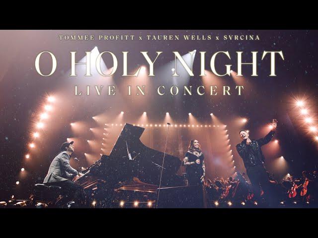 O Holy Night [LIVE] - Tommee Profitt feat. Tauren Wells & SVRCINA