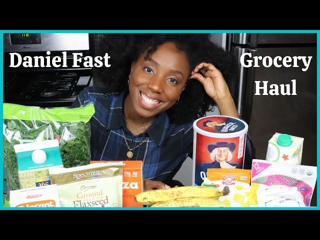 DANIEL FAST GROCERY HAUL! What is the Daniel Fast and what can I eat?