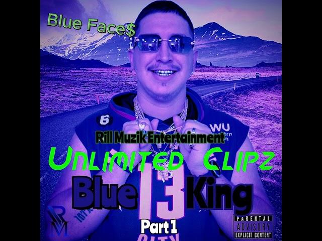 Unlimited Clipz - Blue Face$ (Official Audio)