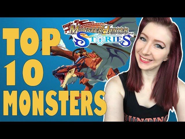 TOP 10 MONSTERS - MONSTER HUNTER STORIES