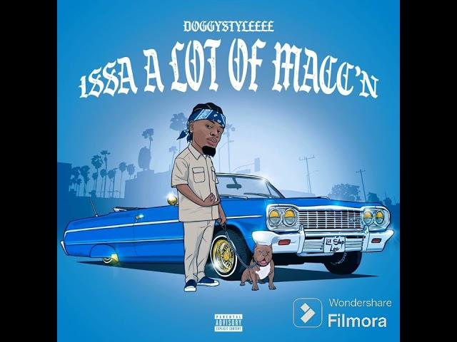 DOGGYSTYLEEEE - ISSA A LOT OF MACC'N #2024 #LILCEAZGFUNK #3213 #GFUNK