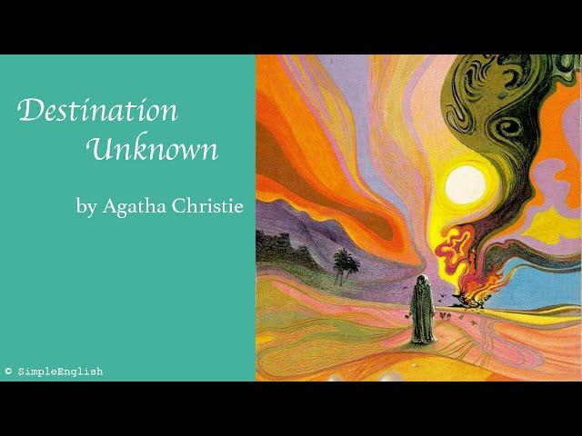  Destination Unknown by Agatha Christie | Audiobook | Rewrite Book in Simple for Learning English