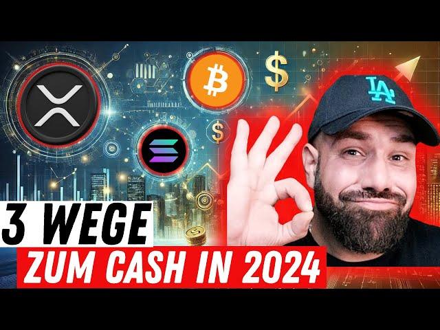 3 WEGE ZUM WOHLSTAND IN 2024 | 2025 | KRYPTO PROFITE MIT VERSTAND! ERFOLG AUCH OHNE XRP & BITCOIN