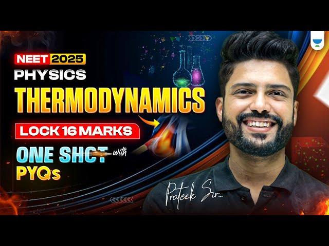 Thermodynamics | Lock 16 marks | One shot with PYQs | NEET 2025 Physics | Prateek Jain