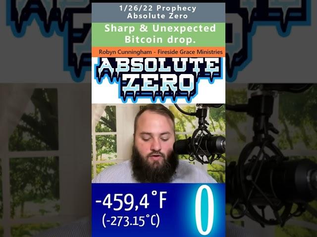 Absolute Zero Bitcoin prophecy - Robyn Cunningham 1/26/22