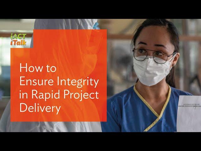 Speed and integrity in emergency assistance projects