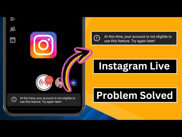 At This Time Your Account is not Eligible to Use this Feature Instagram Live / Fixed / 2024