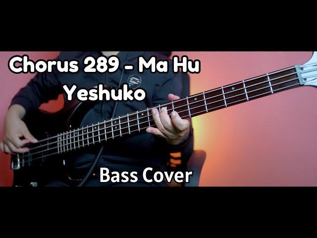 Chorus 289 - Ma Hu Yeshuko Bass Cover | Christian Bass Nepal