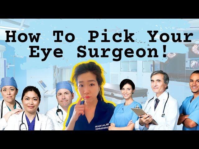 How To Pick An Eye Surgeon For Your Cataract Surgery!