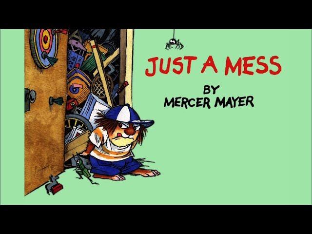 Just a Mess by Mercer Mayer - Little Critter - Read Aloud Books for Children - Storytime