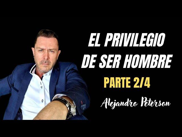 El Privilegio De Ser Hombre (Audiolibro) - Alejandro Peterson