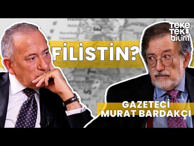 Filistin topraklarını sattı mı? / Gazeteci Murat Bardakçı & Fatih Altaylı - Teke Tek Bilim