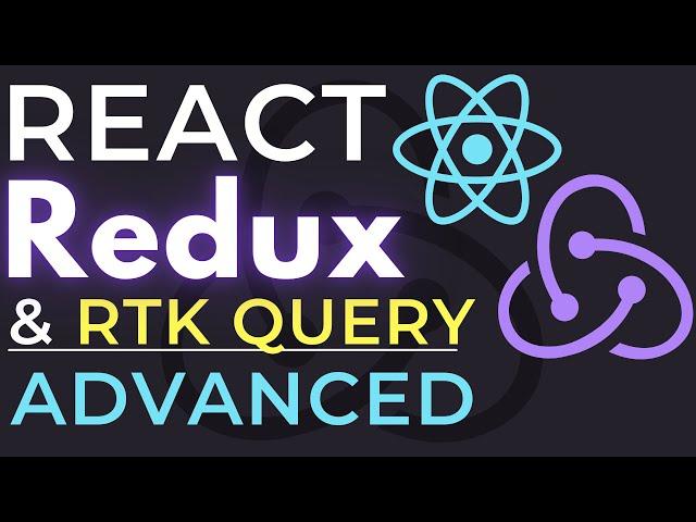 Redux Advanced Tutorial - React, Redux Toolkit, RTK Query Project