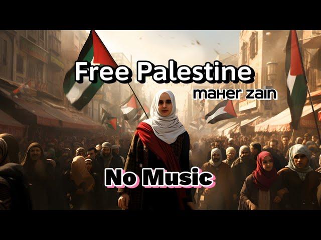 Maher Zain | Free Palestine | No Music | Vocals only | Nasheed |