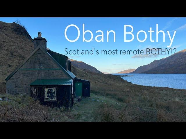 Oban Bothy - Bothy overnighter in Scotland's most remote Bothy!?