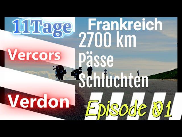 11 Tage  2700km  Jura , Vercor, Verdonschlucht ans Mittelmeer     Episode 01 Jura