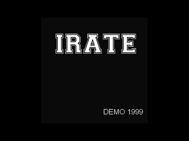 Irate - Demo 99