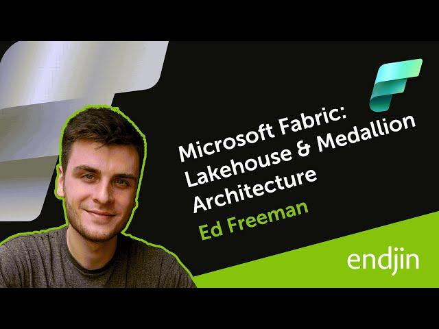 Microsoft Fabric: Lakehouse & Medallion Architecture - Part 1