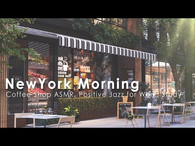 New York Coffee Shop Ambience - Positive Morning Jazz For Good Mood, Cafe ASMR, Wake Up In New York