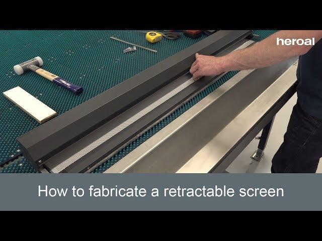 How to fabricate a retractable screen | heroal services