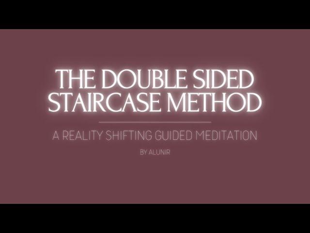 Shifting Guided Meditation | Double Sided Staircase X Raven Method