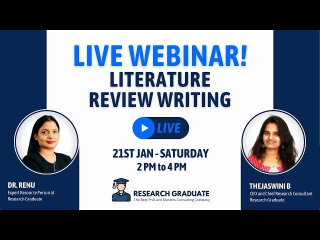 Live Webinar on The Complete Guide to Literature Review Writing by Dr. Renu from Research Graduate