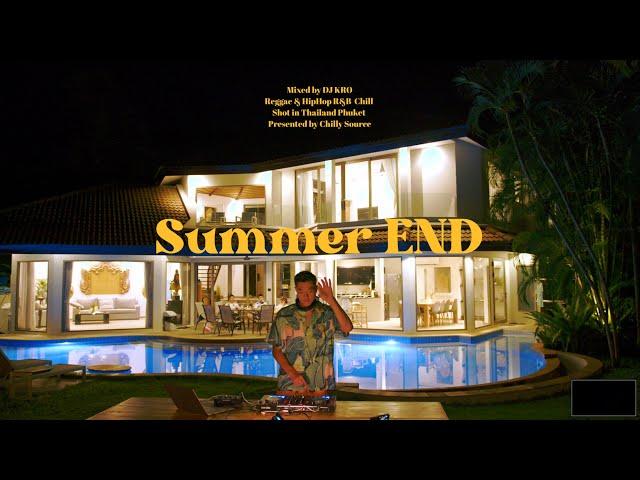 DJ KRO "Summer END" Chill & Relax set in Phuket #Reggae #Rnb #Chill #HipHop