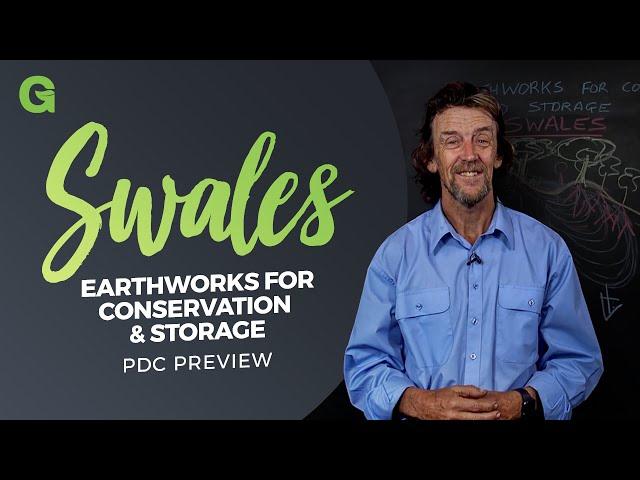 Swales: Earthworks for Conservation and Storage [PDC Preview]