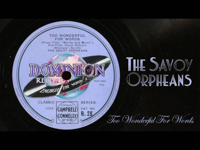 The Savoy Orpheans: Too Wonderful For Words