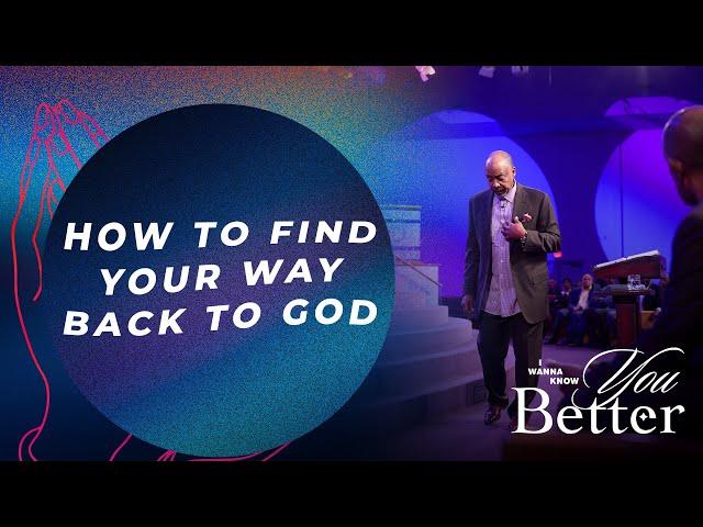 How to Find Your Way Back to God