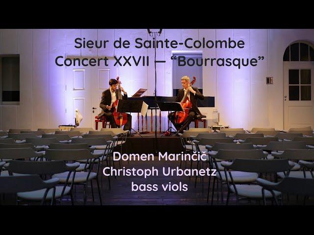 Sieur de Sainte-Colombe • Concert XXVII “Bourrasque” | Domen Marinčič | Christoph Urbanetz