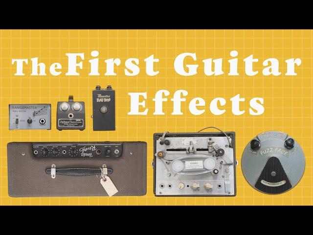 The First Guitar Effects Ever